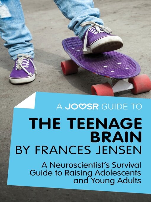 Cover image for A Joosr Guide to... the Teenage Brain by Frances Jensen